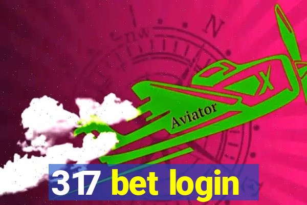 317 bet login